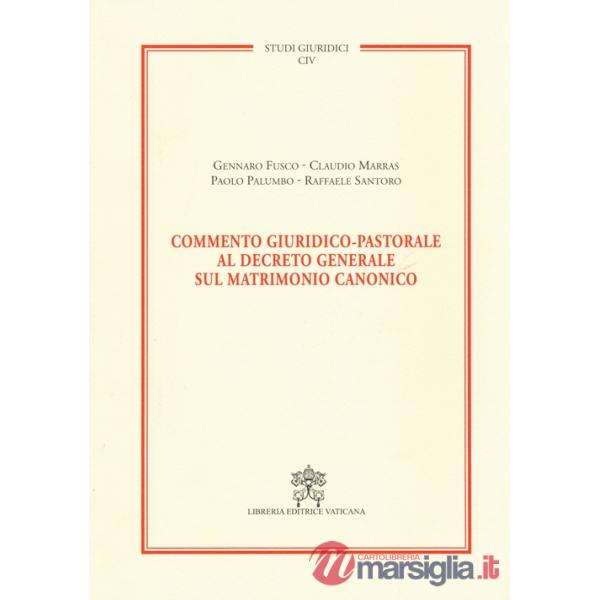 Commento giuridico-pastorale al decreto generale sul matrimonio canonico