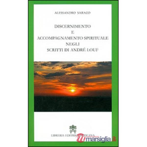 Discernimento e accompagnamento spirituale negli scritti di André Louf