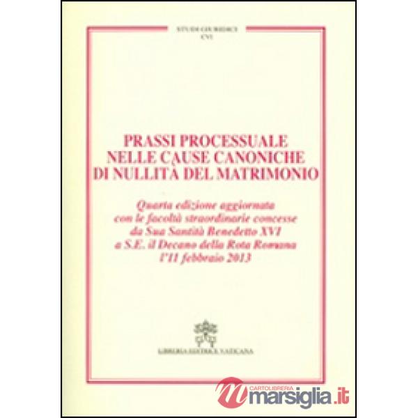 Prassi processuale nelle cause canoniche di nullità del matrimonio