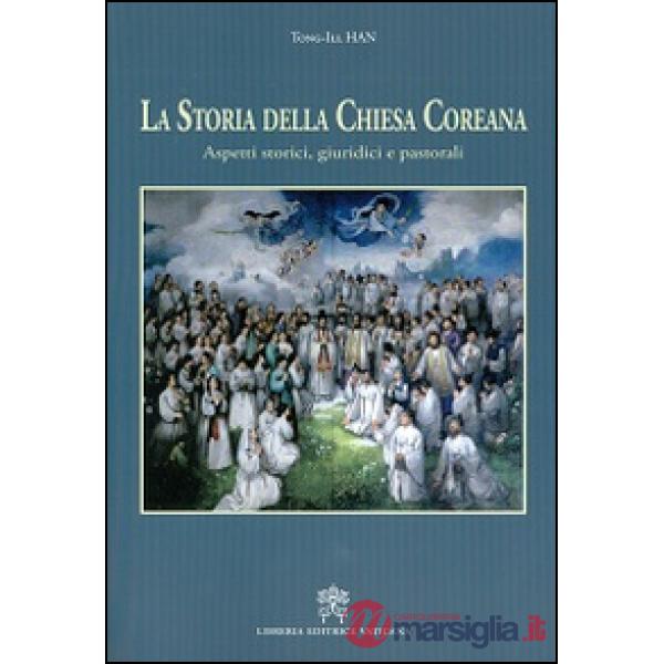 La storia della Chiesa coreana. Aspetti storici giuridici e pastorali