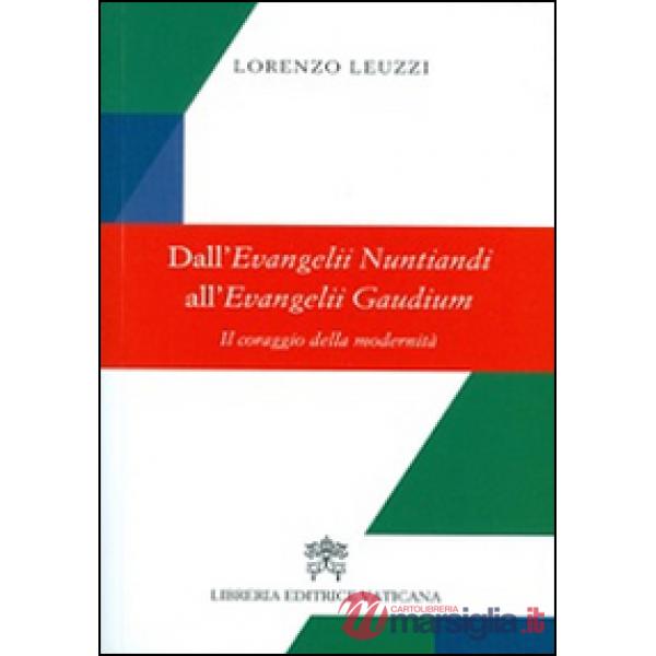 Dall'evangelii nuntiandi all'evangelii gaudium. Il coraggio della modernità