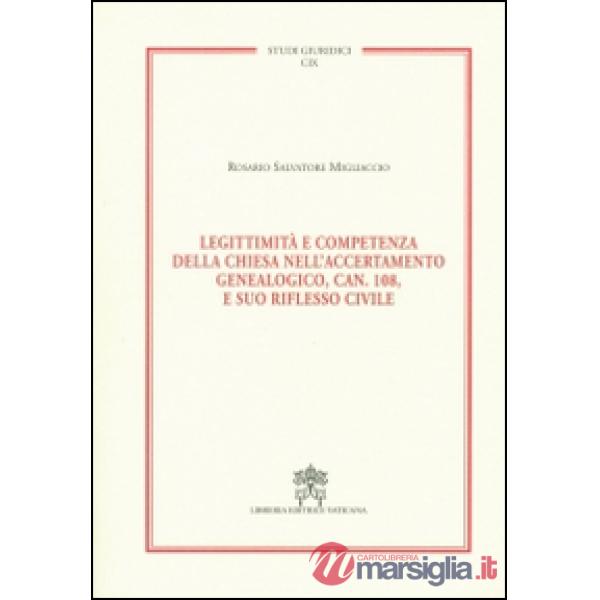 Legittimità e competenza della Chiesa nell'accertamento genealogico, can. 108, e suo riflesso civile