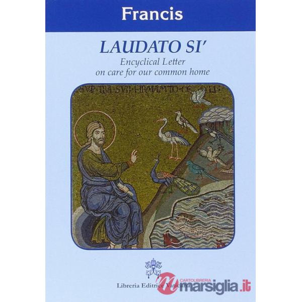 Laudato si'. Encyclical letter on care for our common home