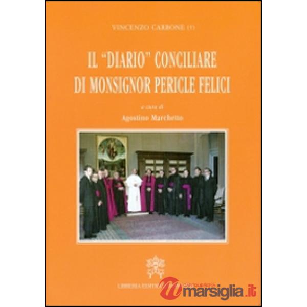 Il diario conciliare di monsignor Pericle Felici