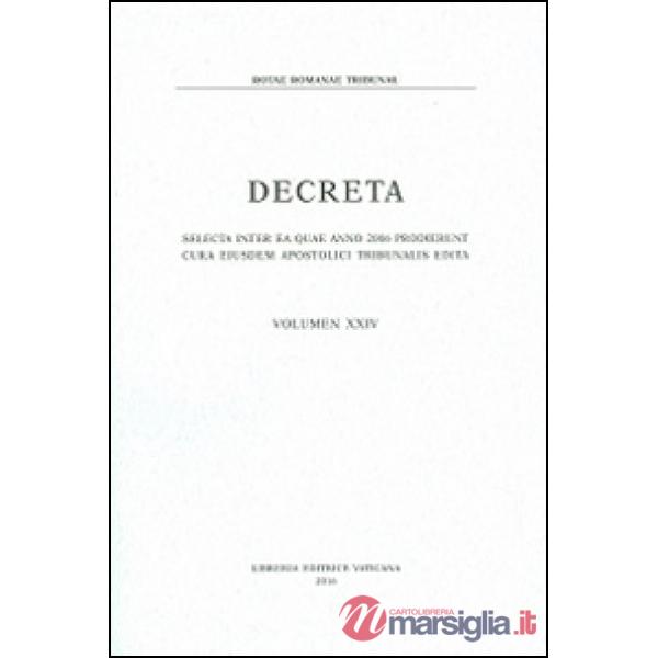 Decreta. Selecta inter ea quae anno 2006 prodierunt cura eiusdem Apostolici Tribunali edita