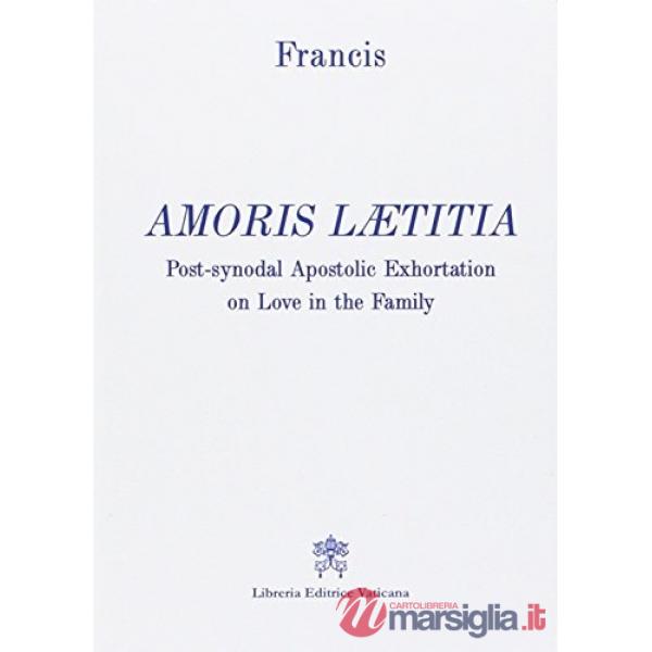 Amoris laetitia. Post-synodal apostolic exhortation on love in the family