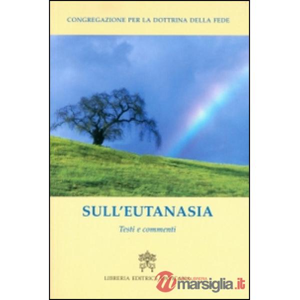 Sull'eutanasia. Testi e commenti