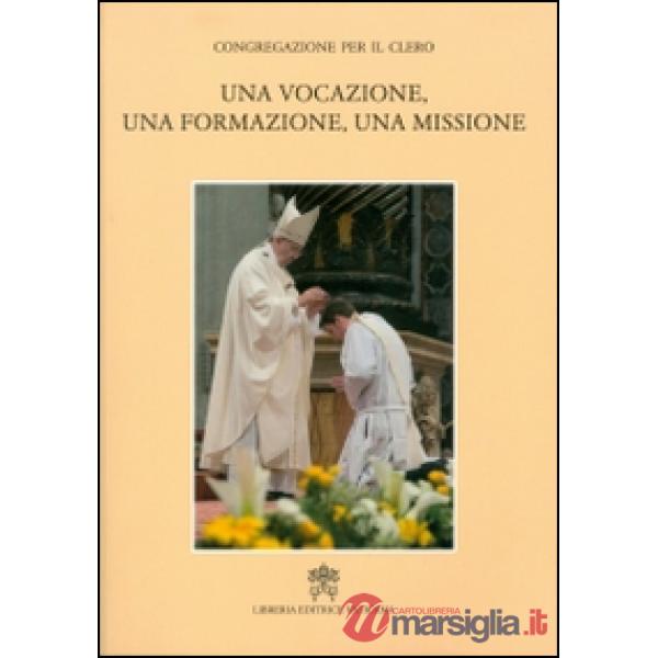 Una vocazione, una formazione, una missione