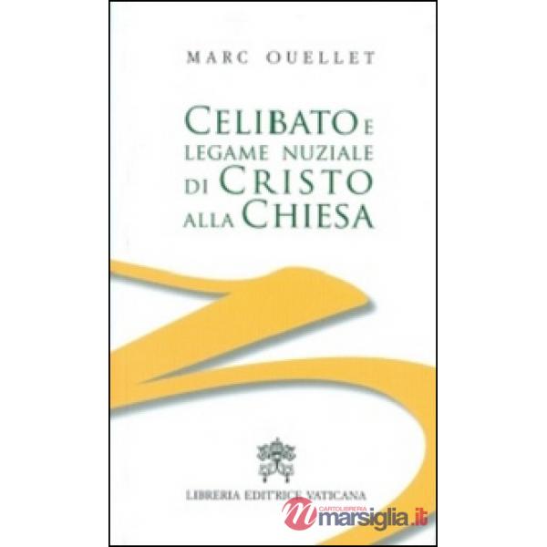 Celibato e legame nuziale di Cristo alla Chiesa