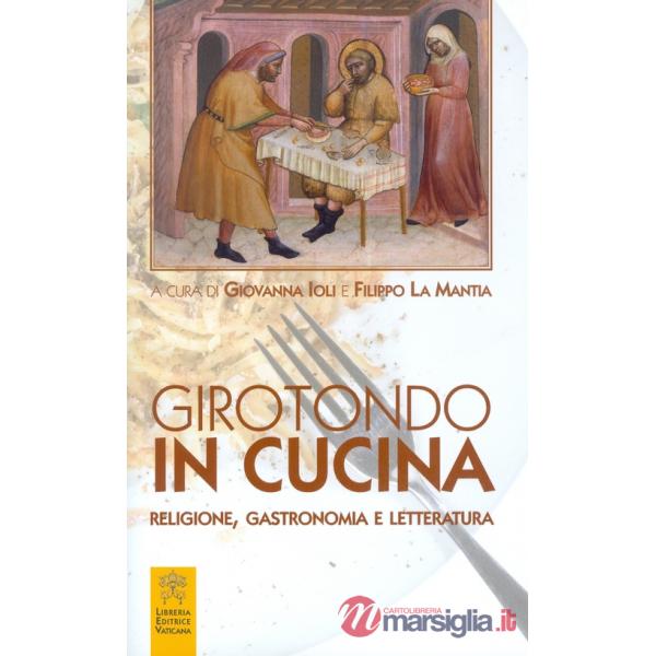 Girotondo in cucina. Religione, gastronomia e letteratura