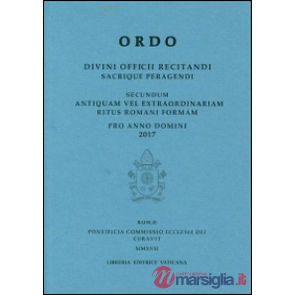 Ordo. Divini officii recitandi sacrique peragendi. Secundum antiquam vel extraordinariam ritus romani formam pro anno domini 201