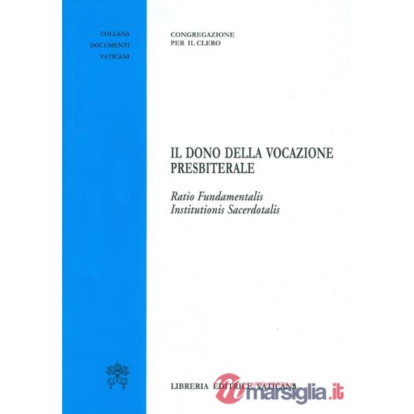 Il dono della vocazione presbiterale.Ratio  Fundamentalis institutionis sacerdotalis
