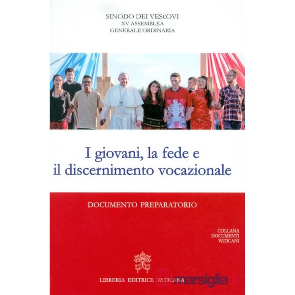 I giovani, la fede e il discernimento vocazionale. Documento preparatorio