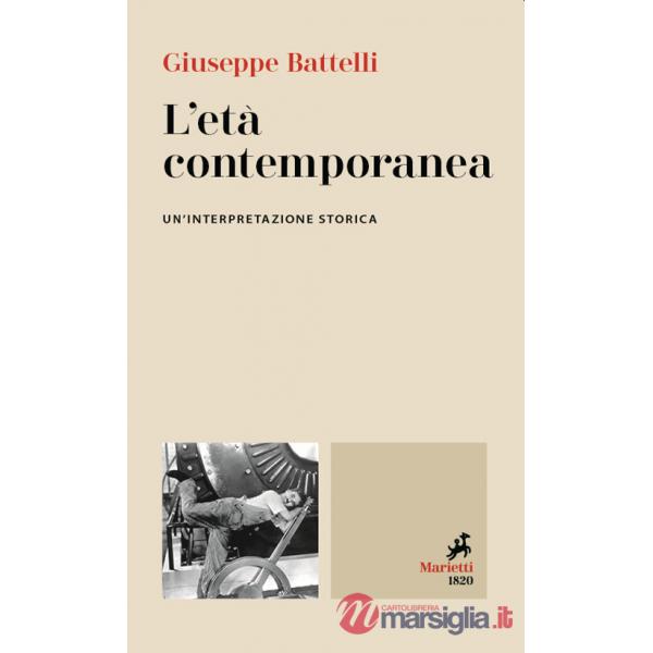 Età contemporanea. Un'interpretazione storica (L')