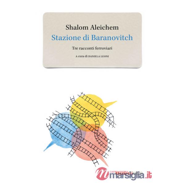 Stazione di Baranovitch. Tre racconti ferroviari