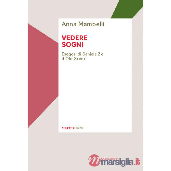 Vedere sogni. Esegesi di Daniele 2 e 4 Old Greek