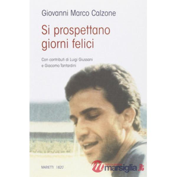 Si prospettano giorni felici...