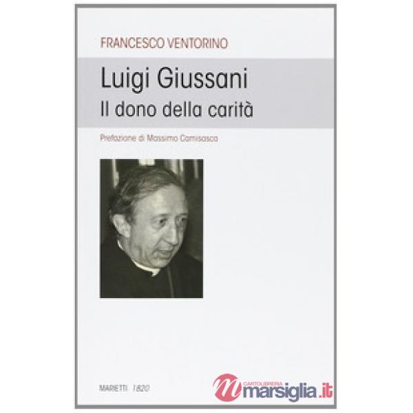 Luigi Giussani. Il dono della carità