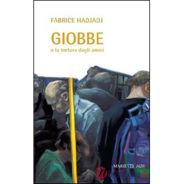 Giobbe o la tortura dagli amici