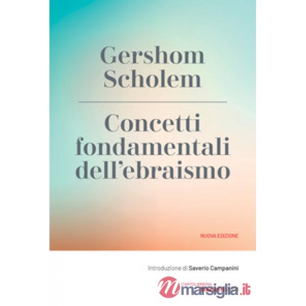 Concetti fondamentali dell'ebraismo. Nuova ediz.