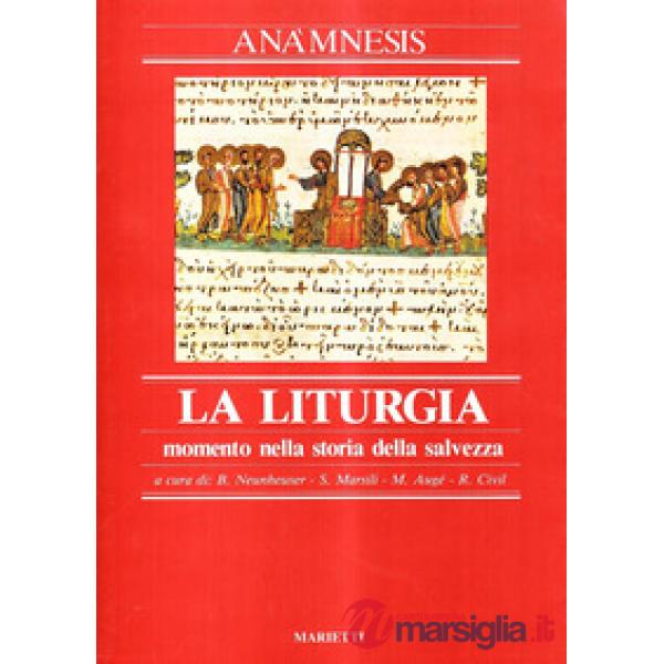 Anàmnesis. Vol. 1: La liturgia, momento nella storia della salvezza