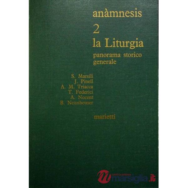 Anàmnesis. Vol. 2: La liturgia. Panorama storico generale