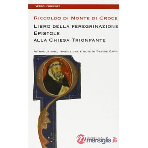 Libro della peregrinazione. Epistole alla Chiesa trionfante