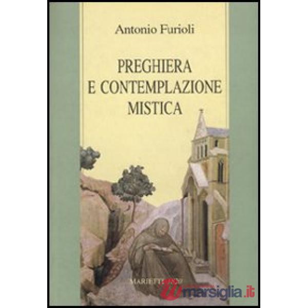 Preghiera e contemplazione mistica. Per una antropologia della preghiera