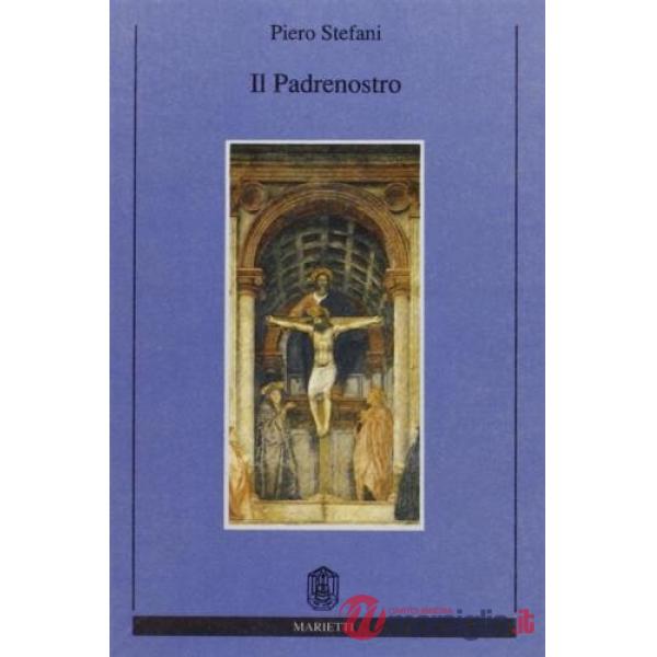 Padre nostro. Il breviario del Vangelo