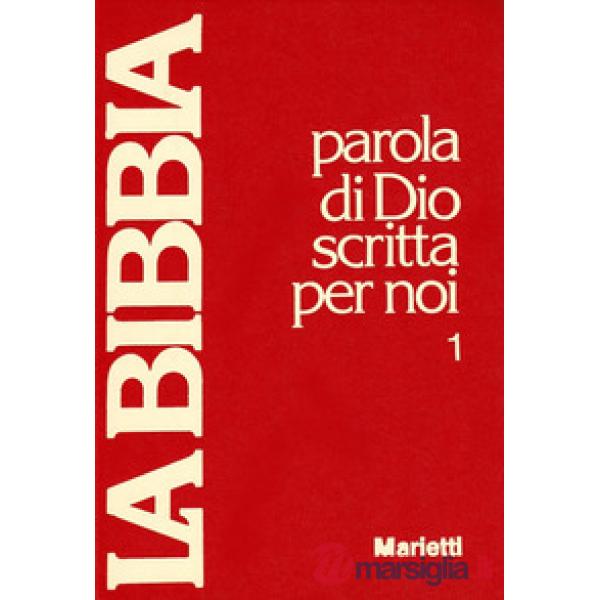 Bibbia. Parola di Dio scritta per noi (La)