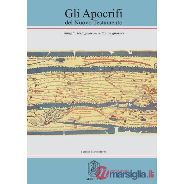 Apocrifi del Nuovo Testamento (Gli). Vol. 1/1: Vangeli. Testi giudeo-cristiani e gnostici