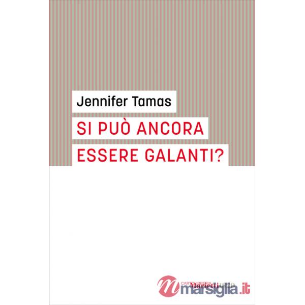 Si può ancora essere galanti?