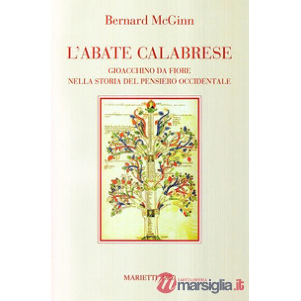 Abate calabrese. Gioacchino da Fiore nella storia del pensiero occidentale (L')