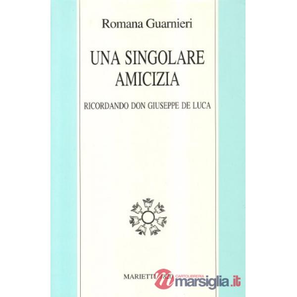 Singolare amicizia. Ricordando don Giuseppe De Luca (Una)