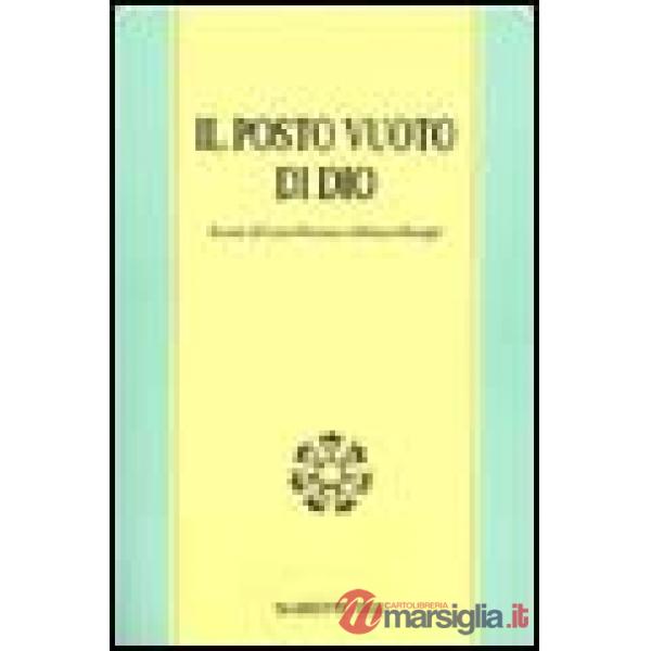 Posto vuoto di Dio (Il)
