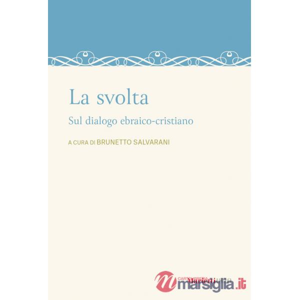 Svolta. Sul dialogo ebraico-cristiano (La)