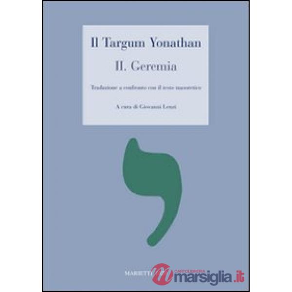 Targum Yonathan. Vol. 2: Geremia. Traduzione a confronto con il testo masoretico