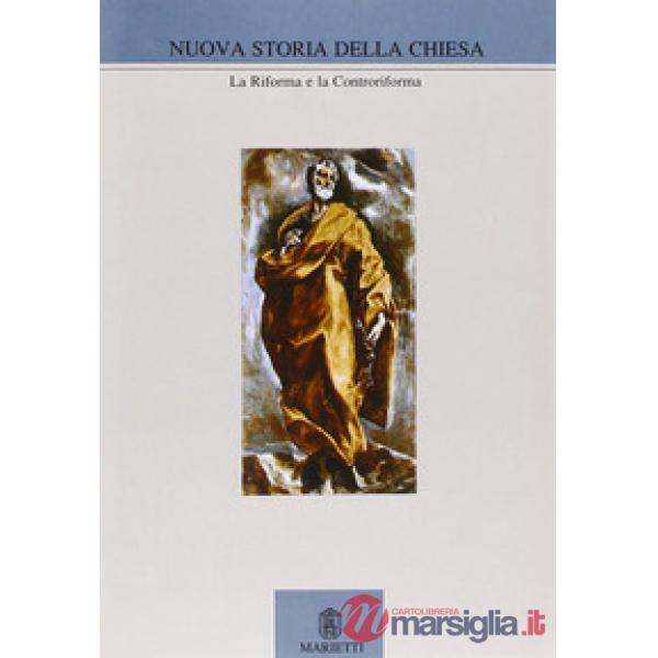 Nuova storia della Chiesa. Vol. 3: La riforma e la controriforma