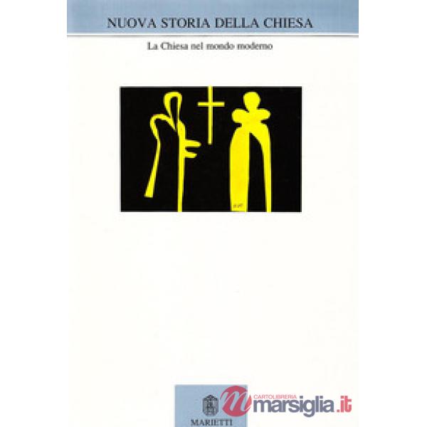 Nuova storia della Chiesa. Vol. 5/2: La Chiesa nel mondo moderno
