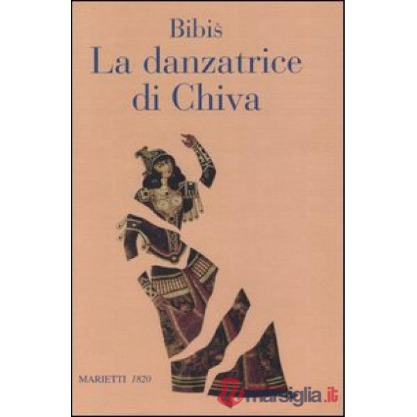 Danzatrice di Chiva. Storia di un'anima semplice (La)