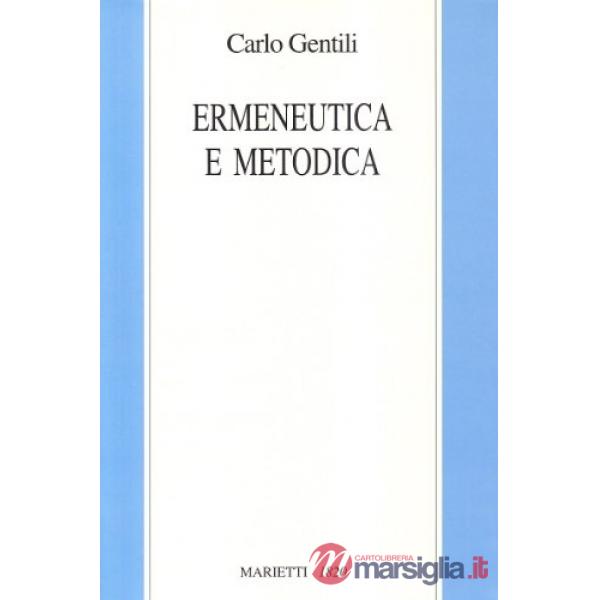 Ermeneutica e metodica. Studi sulla metodologia del comprendere