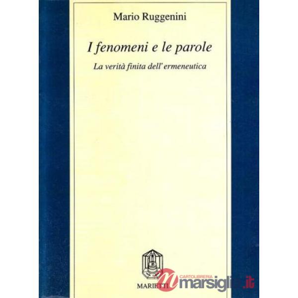 Fenomeni e le parole. La verità finita dell'ermeneutica (I)