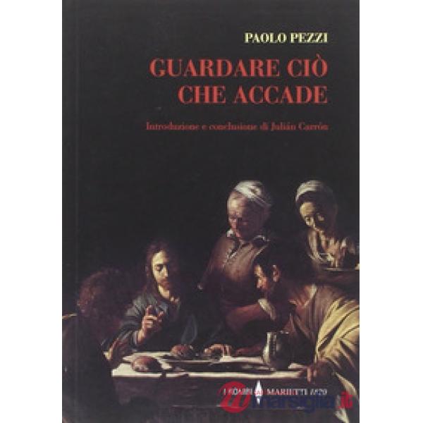 Guardare ciò che accade