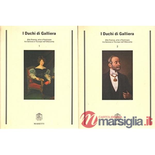 Duchi di Galliera. Alta finanza, arte e filantropia tra Genova e l'Europa nell'O