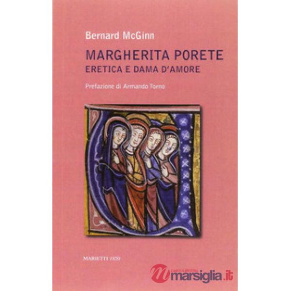Margherita Porete. Eretica e dama d'amore