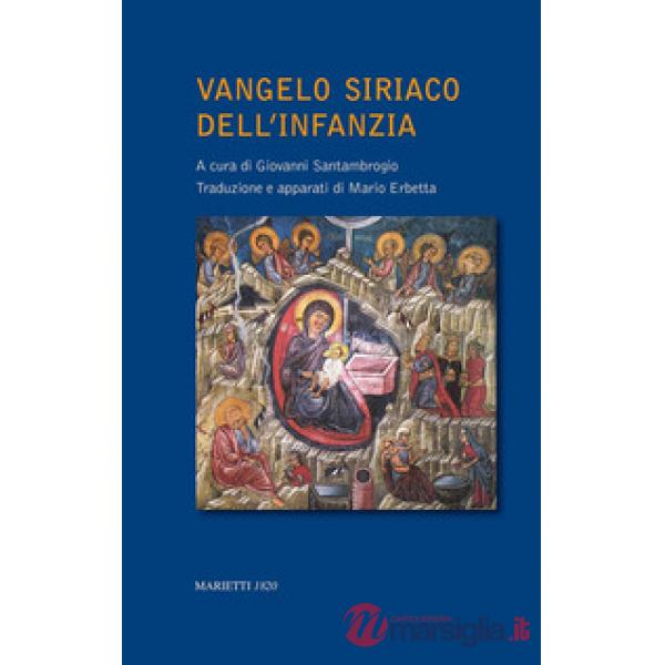 Vangelo siriaco dell'Infanzia. Un apocrifo dei primi secoli