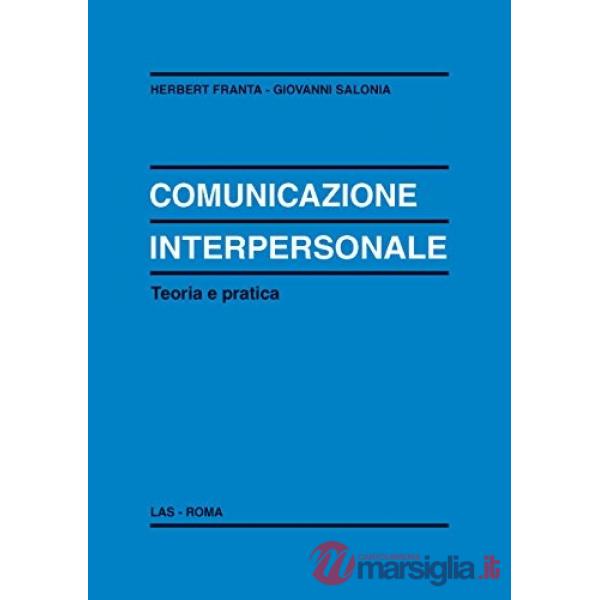 Comunicazione interpersonale. Teoria e pratica
