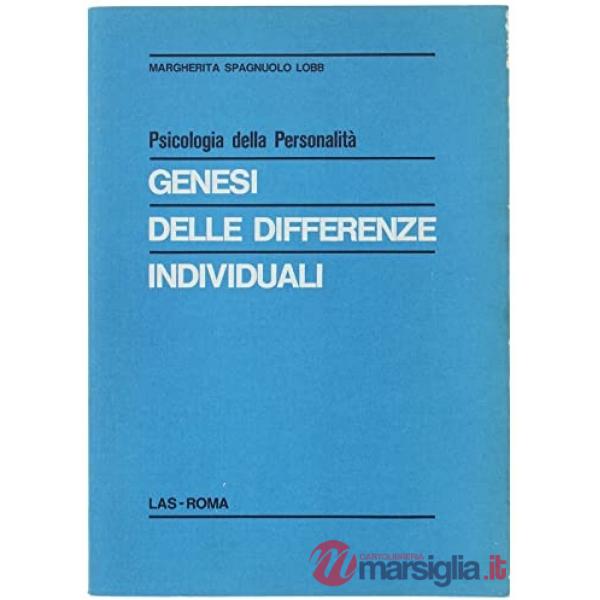 Psicologia della personalità. Genesi delle differenze individuali