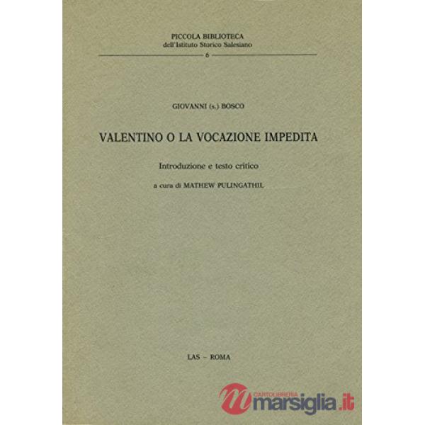 Valentino o la vocazione impedita