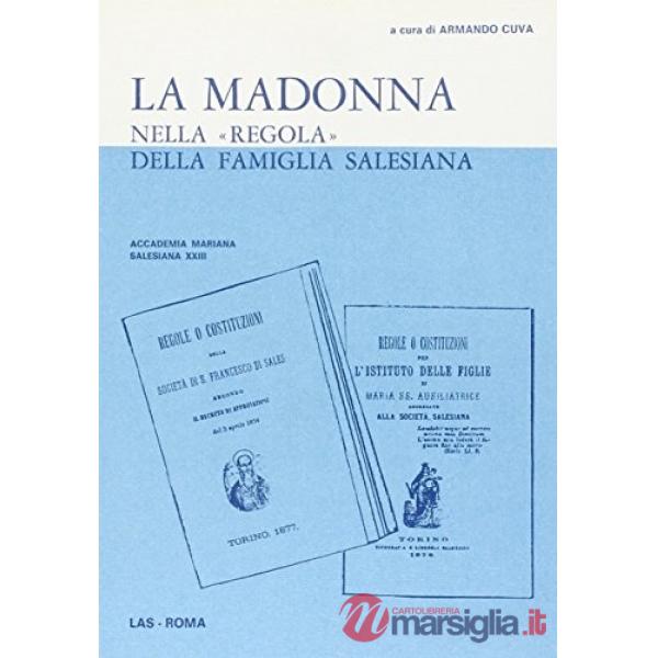 Madonna nella regola della famiglia salesiana (La)